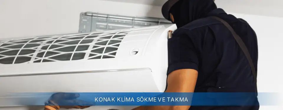 Konak İlçemi Sigma Klima Sökme ve Takma